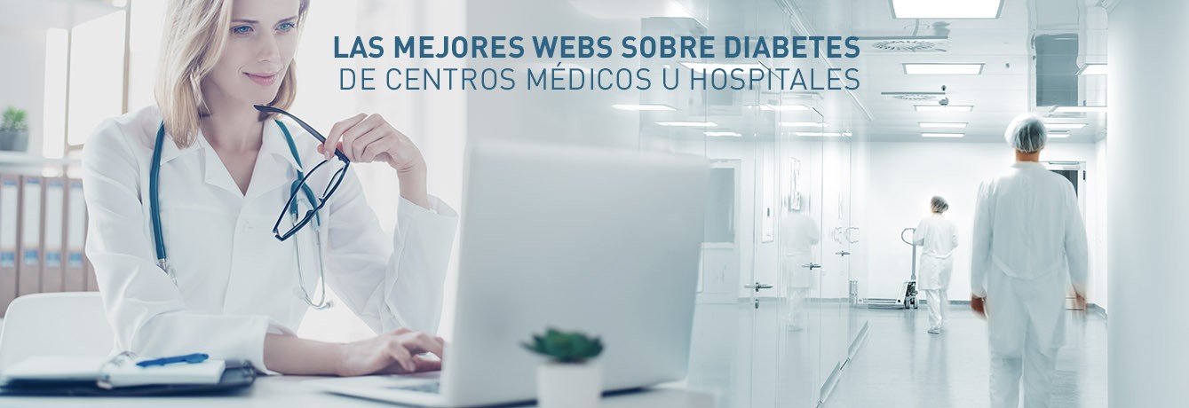 LAS MEJORES PÁGINAS WEB SOBRE DIABETES DE CENTROS MÉDICOS U HOSPITALES